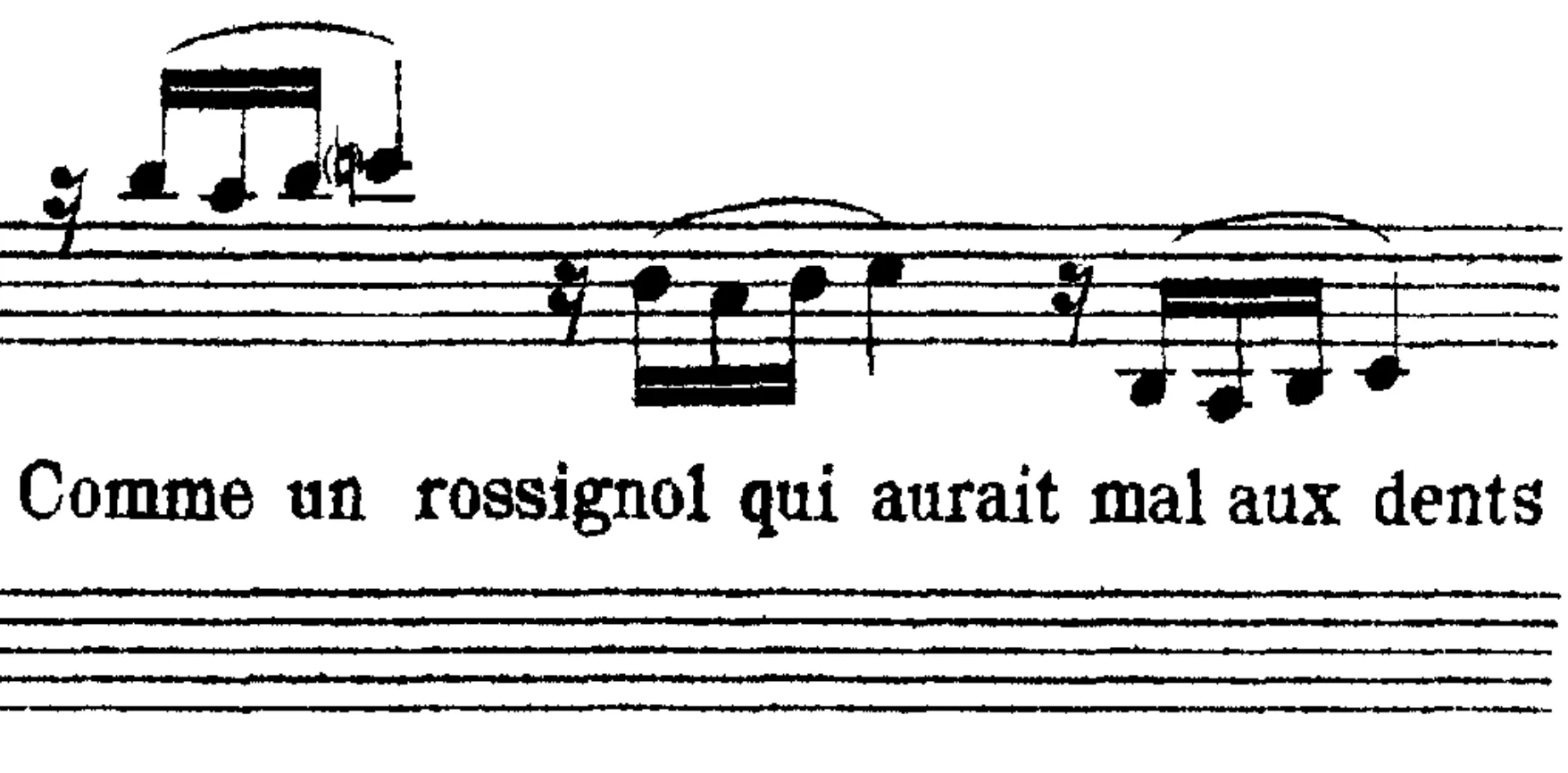 Like a nightingale whose teeth were hurting